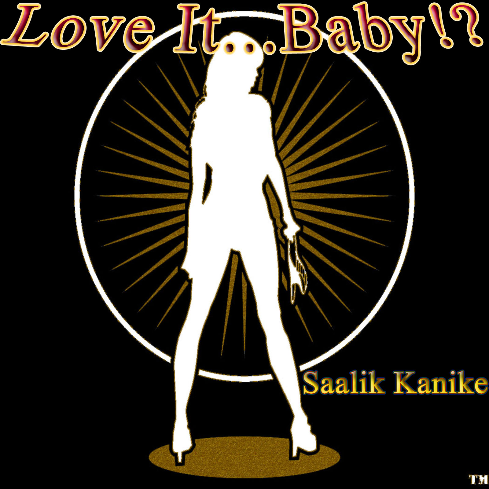 Saalik Kanike-Love It...Baby!?